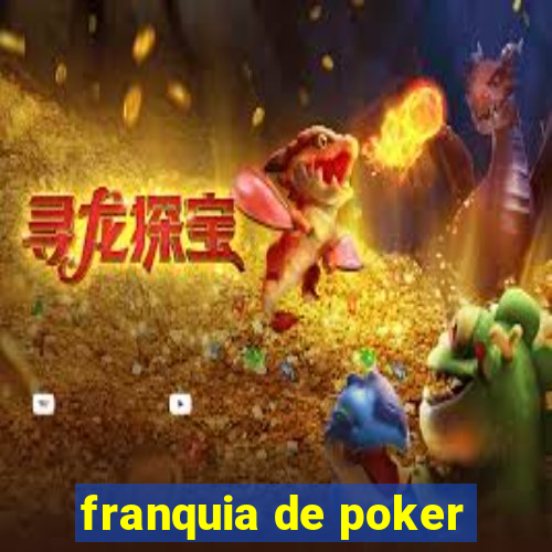 franquia de poker